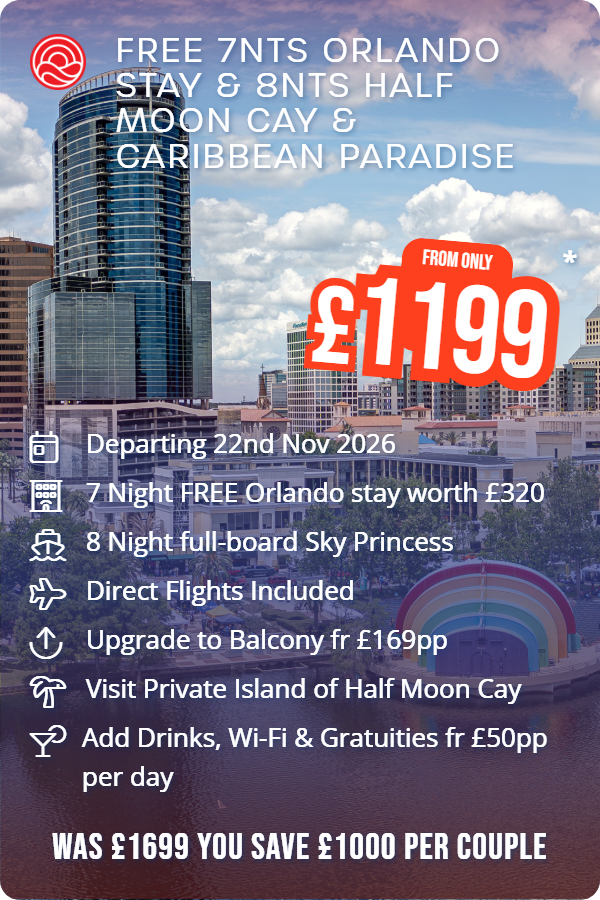 Free 7nts Orlando Stay & 8nts Half Moon Cay & Caribbean Paradise – Smart Holiday promotional image. From £1,199 Includes: Departing 22nd Nov 2026, 7 Night FREE Orlando stay worth £320, 8 Night full-board Sky Princess, Direct Flights Included, Upgrade to Balcony fr £169pp, Visit Private Island of Half Moon Cay, Add Drinks, Wi-Fi & Gratuities fr £50pp per day. WAS £1699 YOU SAVE £1000 PER COUPLE