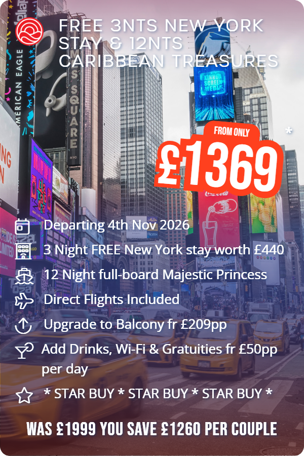 Free 3nts New York Stay & 12nts Caribbean Treasures – Smart Holiday promotional image. From £1,369 Includes: Departing 4th Nov 2026, 3 Night FREE New York stay worth £440, 12 Night full-board Majestic Princess, Direct Flights Included, Upgrade to Balcony fr £209pp, Add Drinks, Wi-Fi & Gratuities fr £50pp per day, * STAR BUY * STAR BUY * STAR BUY *. WAS £1999 YOU SAVE £1260 PER COUPLE