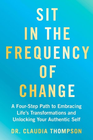 Sit in the Frequency of Change