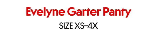 Evelyne Garter Panty - SIZE XS–4X