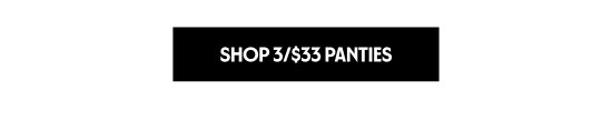 Shop 3 for 33 dollars Panties