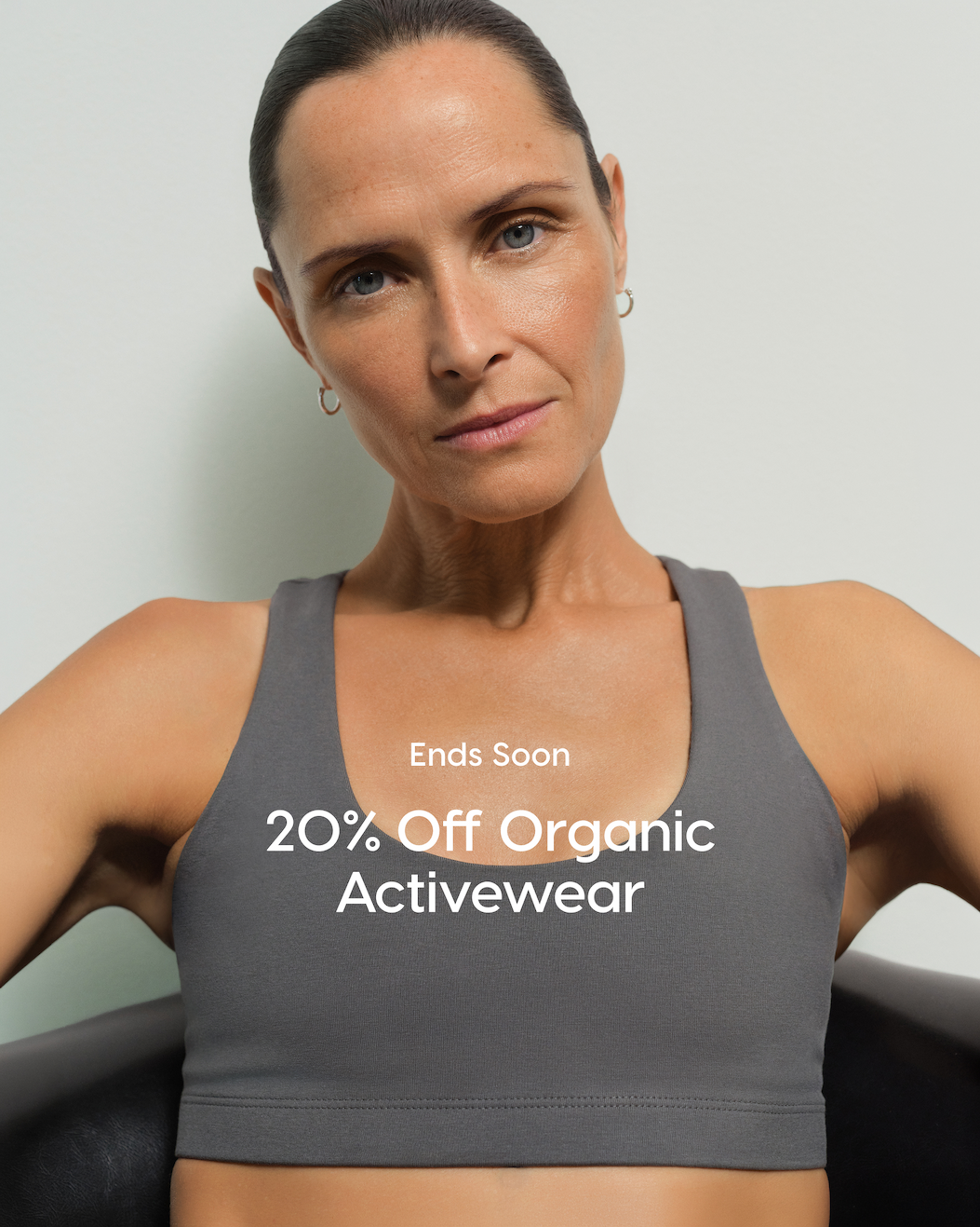 Ends Soon. 20% Off Organic Activewear