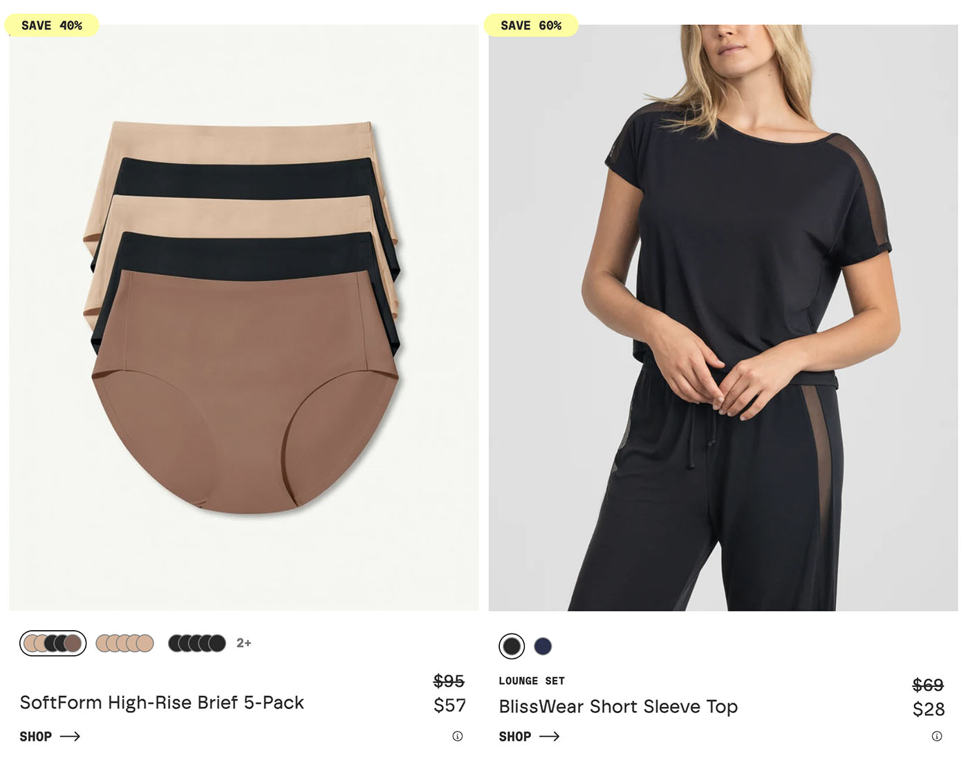 40% OFF | SoftForm High-Rise Brief 5-Pack | $57 | SHOP NOW | 60% OFF | BlissWear Short Sleeve Top | $28 | SHOP NOW