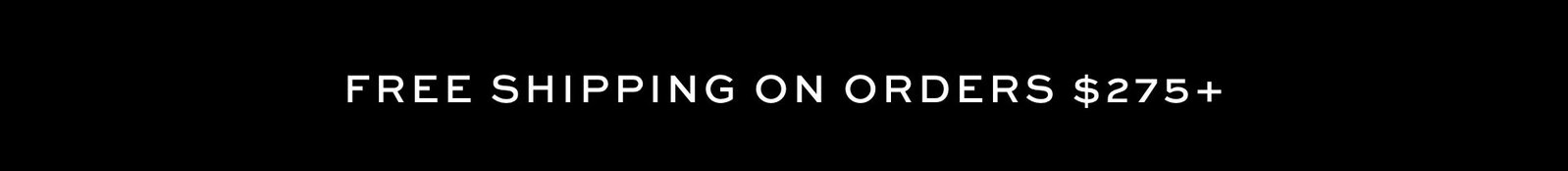 FREE SHIPPING ON ORDERS $200+
