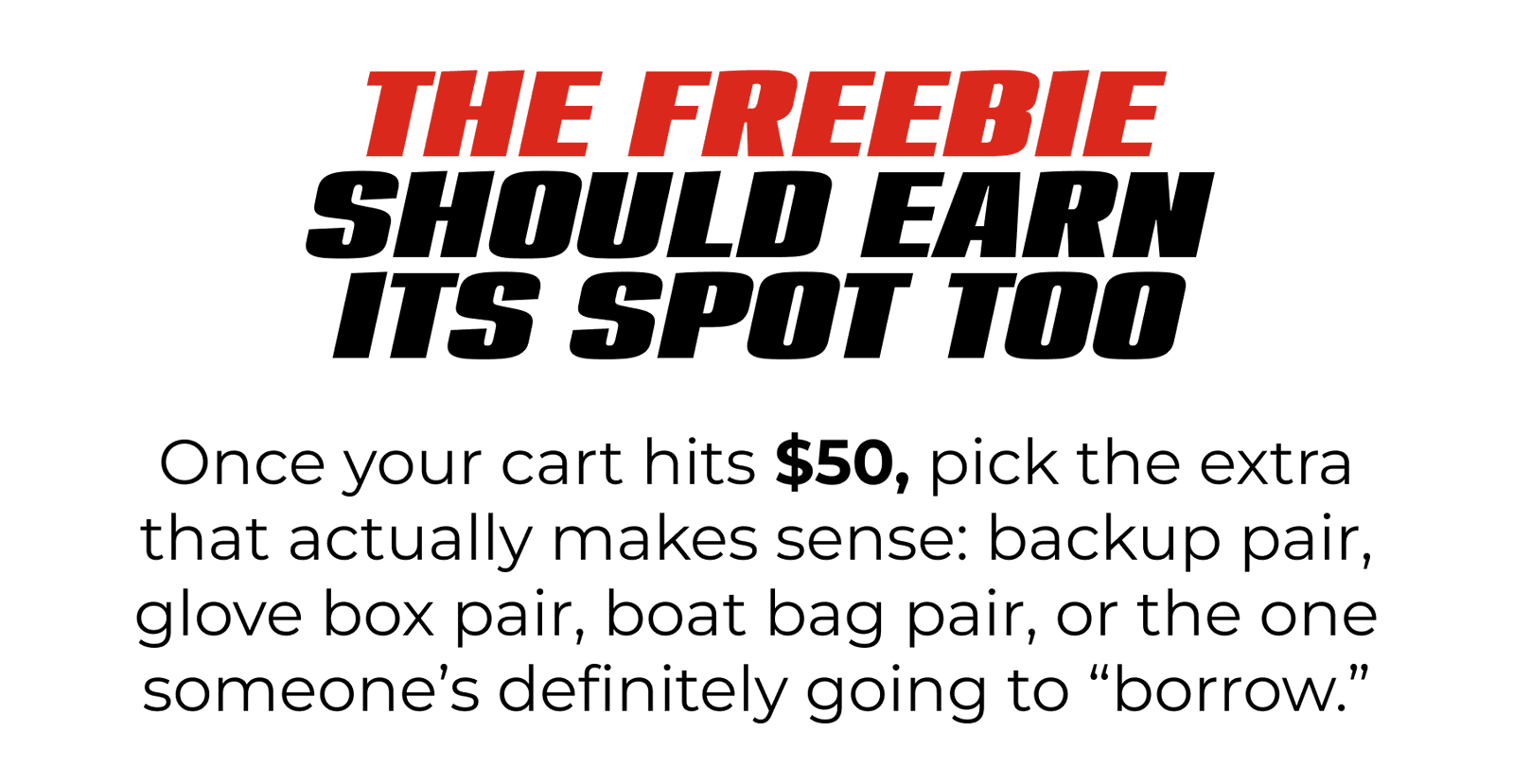 The Freebie Should Earn Its Spot Too