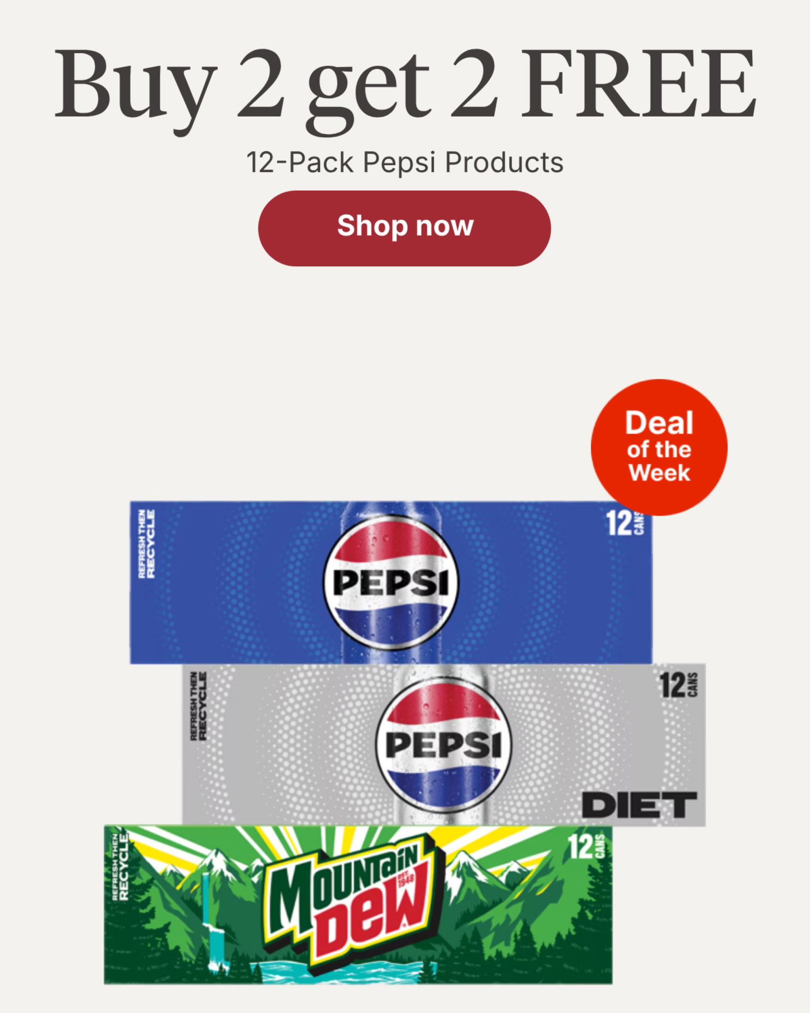 Buy 2 get 2 FREE 12-Pack Pepsi Products