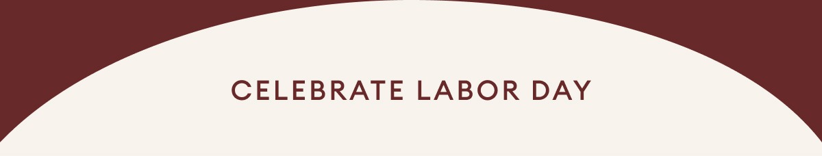 Celebrate Labor Day!