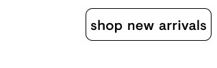 shop new arrivals