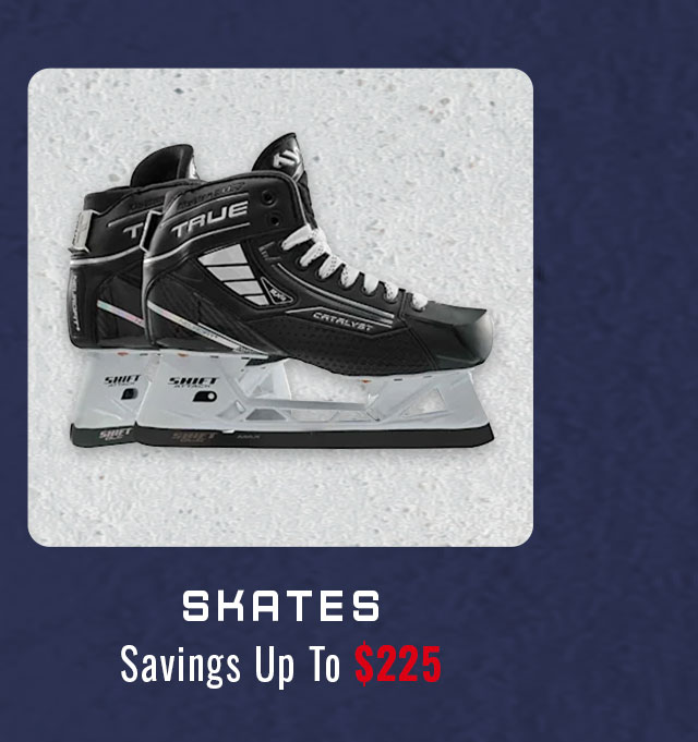 B1b- Skates - Savings Up To $225
