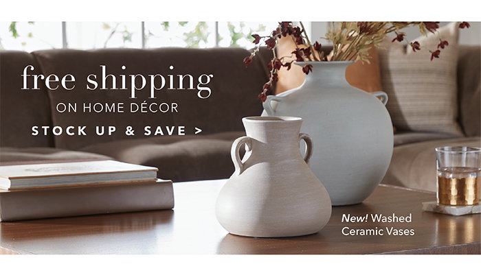 Free Shipping on Home Décor | Stock up & save >