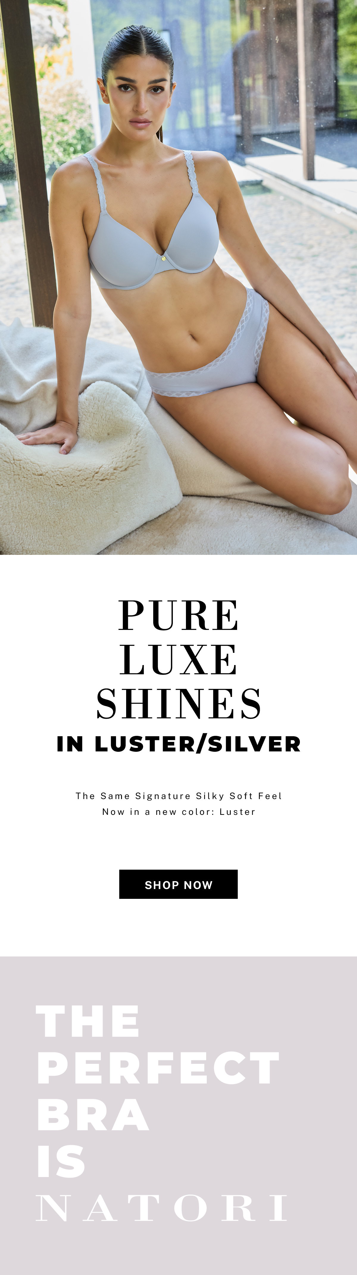 A best-seller now in a new color: Luster/Silver.