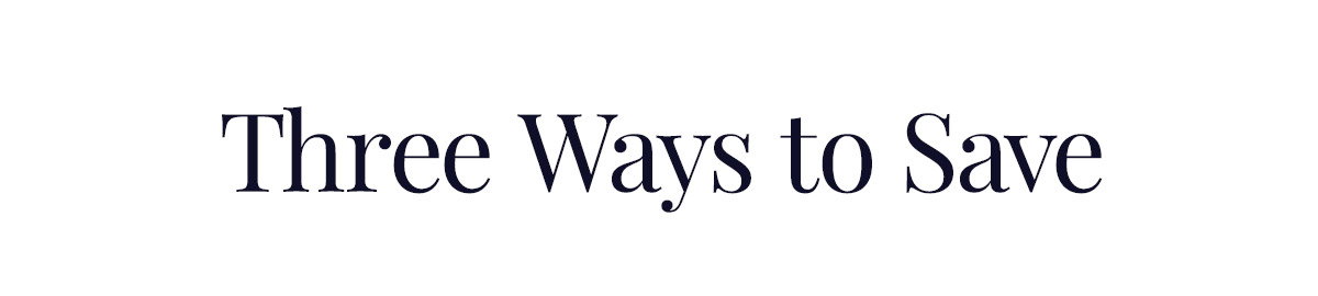 Three Ways to Save