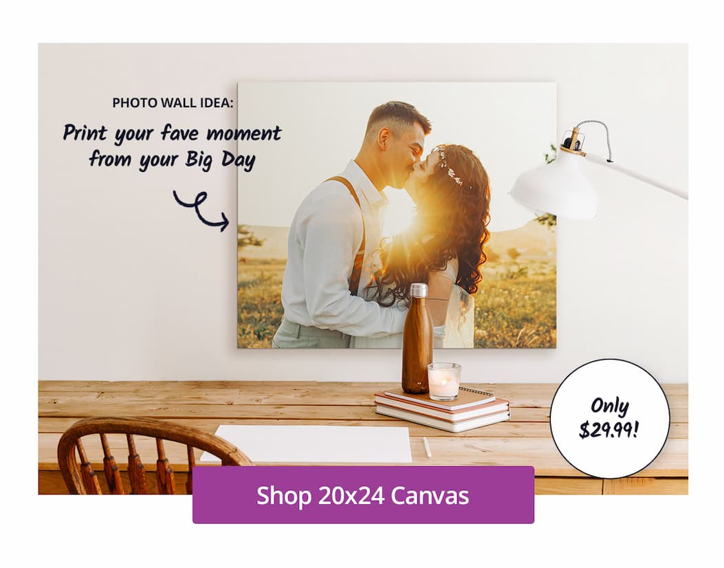 Photo wall idea: Print your fave moment from your Big Day onto a 20x24 canvas for only $29.99! Shop Now