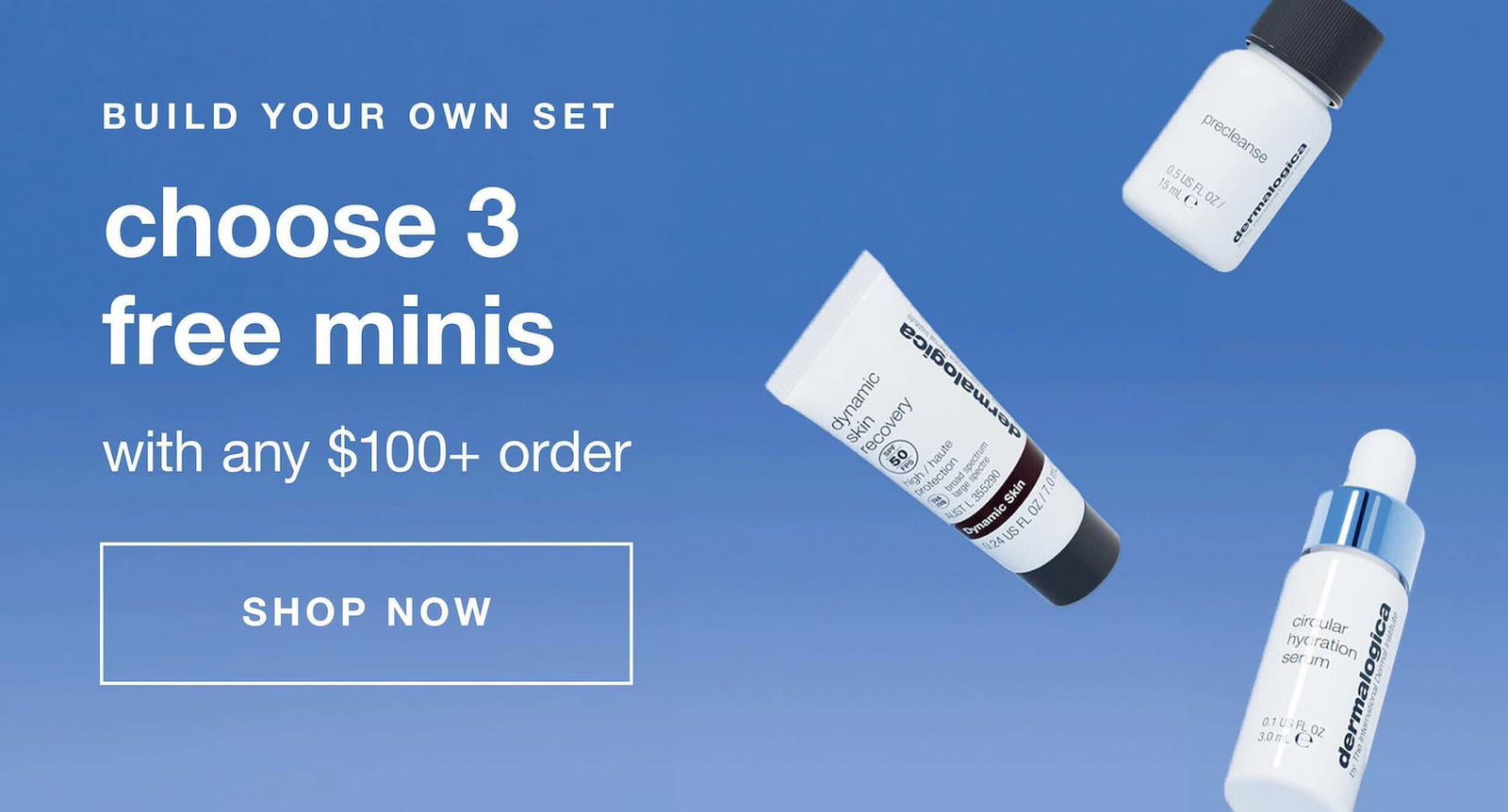 build your own set | choose 3 free minis with any $100+ order | SHOP NOW