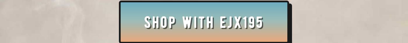 Shop with code EJX195 button