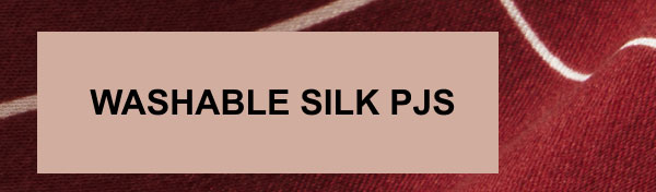Washable Silk PJs 
