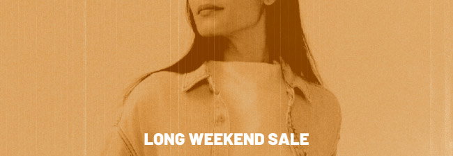 Long Weekend Sale