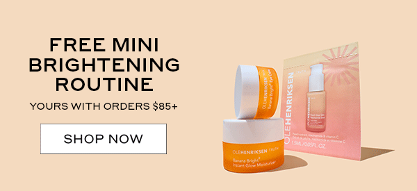 FREE MINI BRIGHTENING ROUTINE