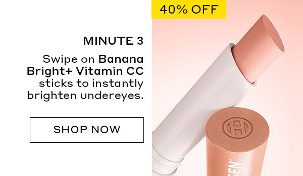 MINUTE 3: BANANA BRIGHT+ VITAMIN CC