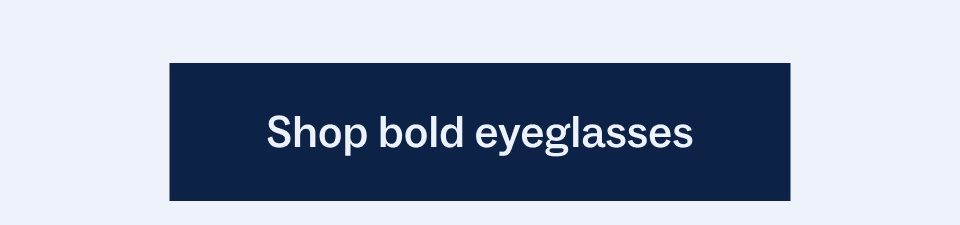 Shop bold eyeglasses
