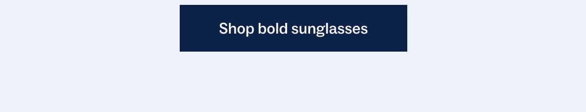 Shop bold sunglasses