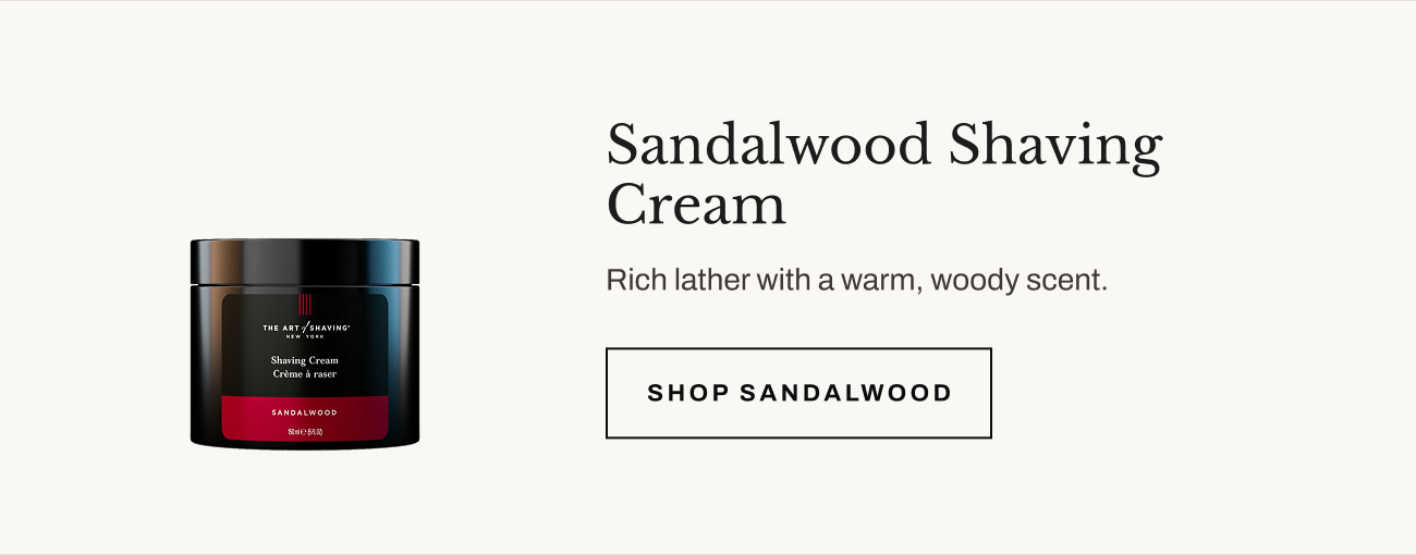Product image of Sandalwood Shaving Cream with “Shop Sandalwood” button.