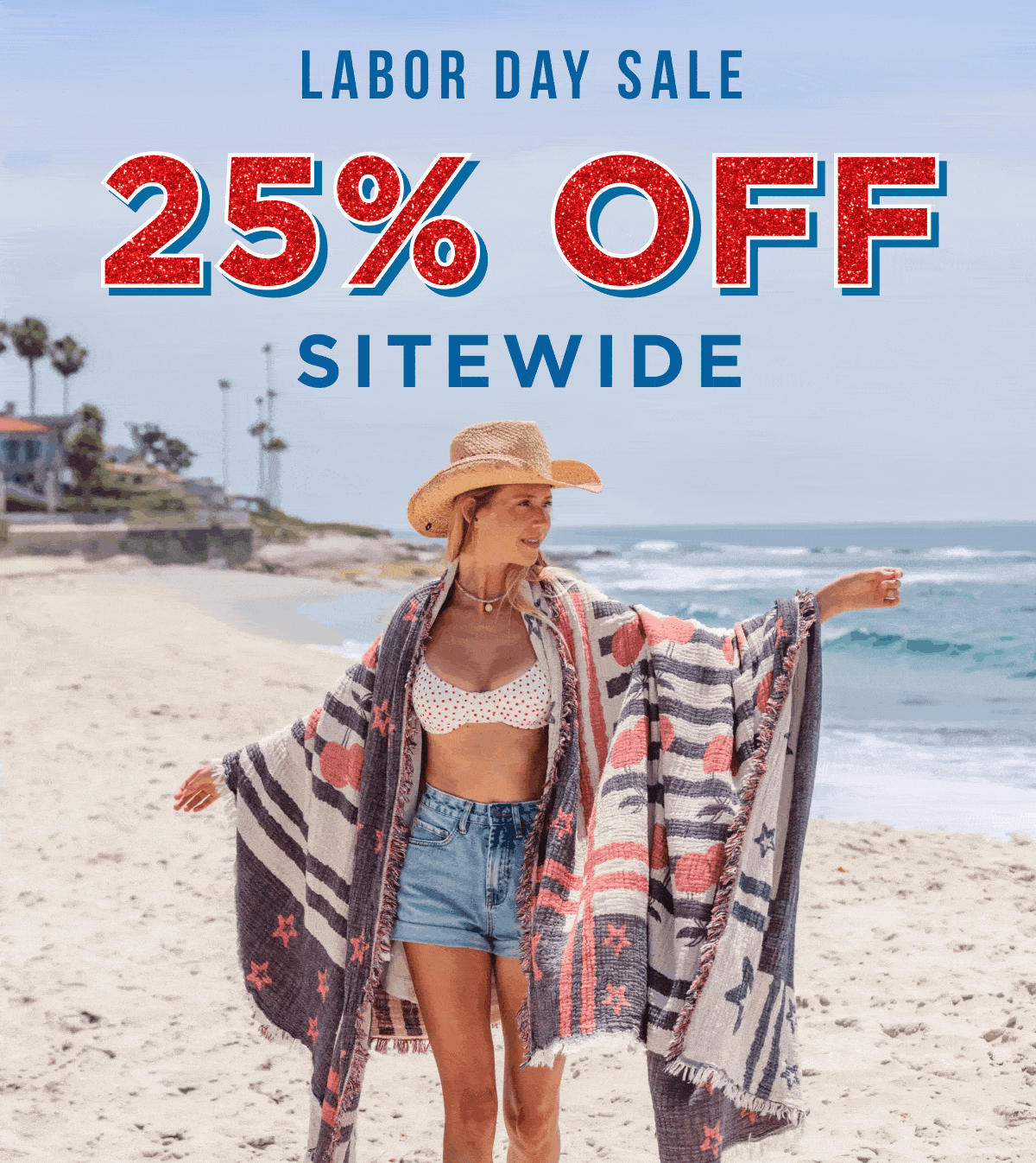 LABOR DAY SALE 25% OFF SITEWIDE
