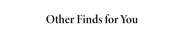 Other Finds For You