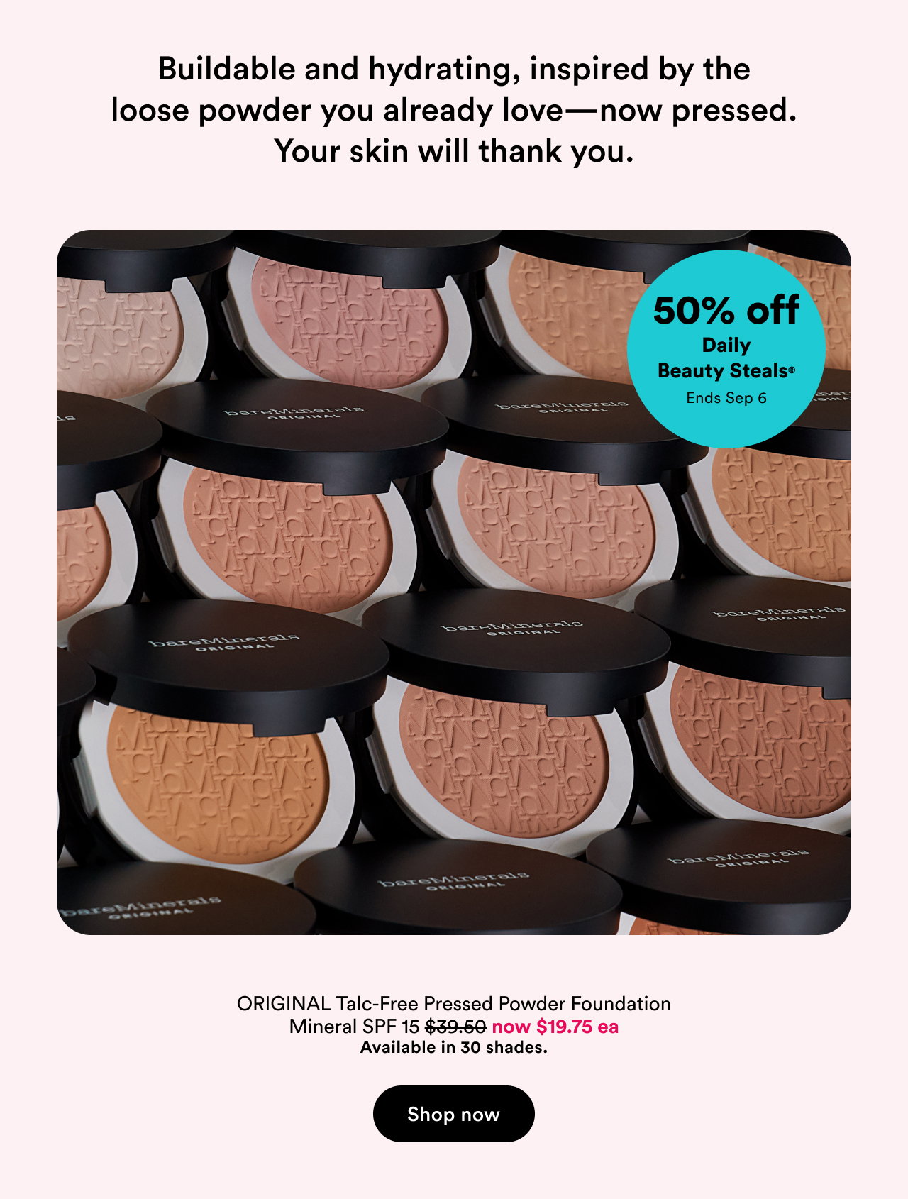 Buildable and hydrating, inspired by the loose powder you already love—now pressed. Your skin will thank you.