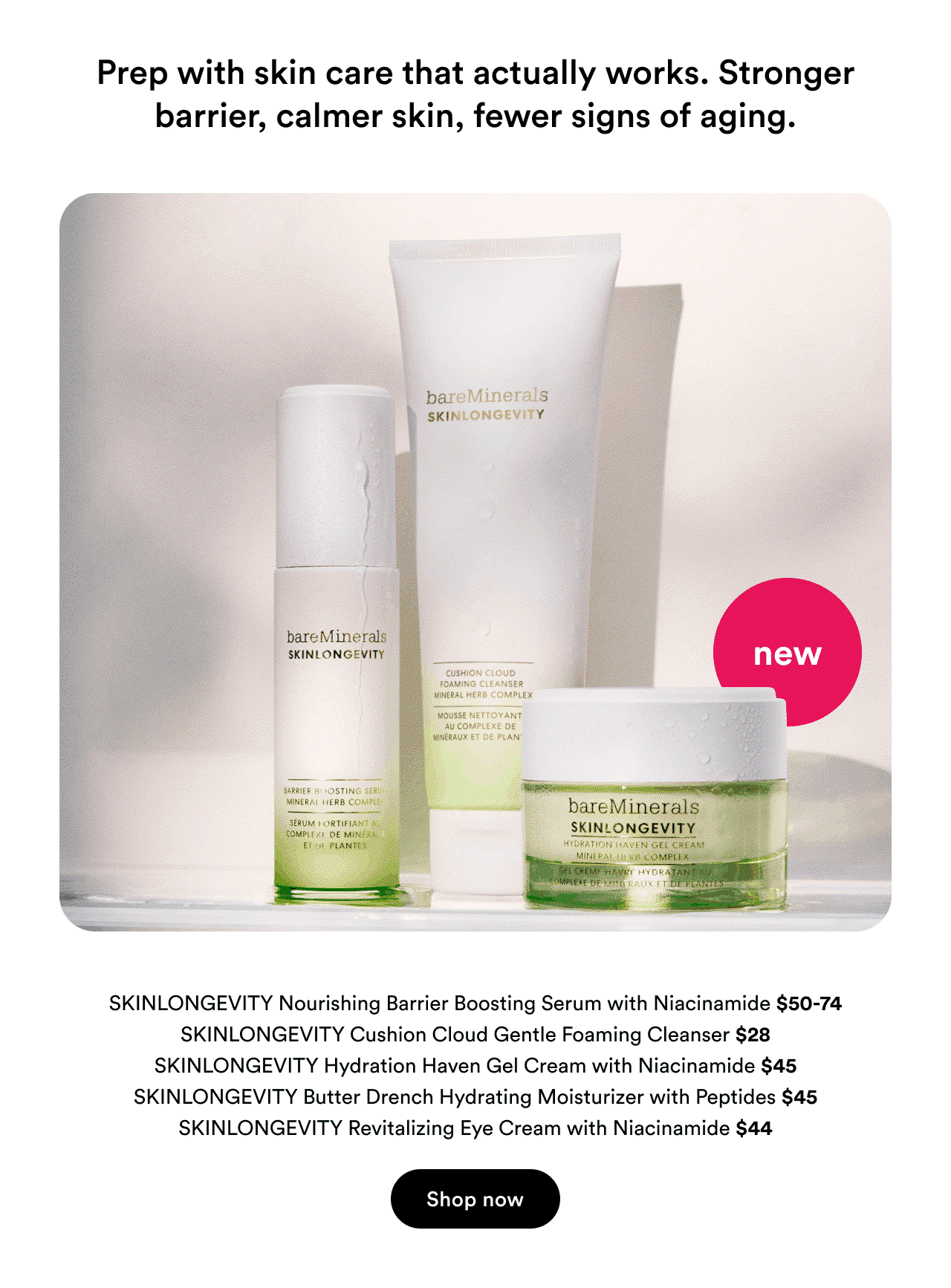 Prep with skin care that actually works. Stronger barrier, calmer skin, fewer signs of aging.