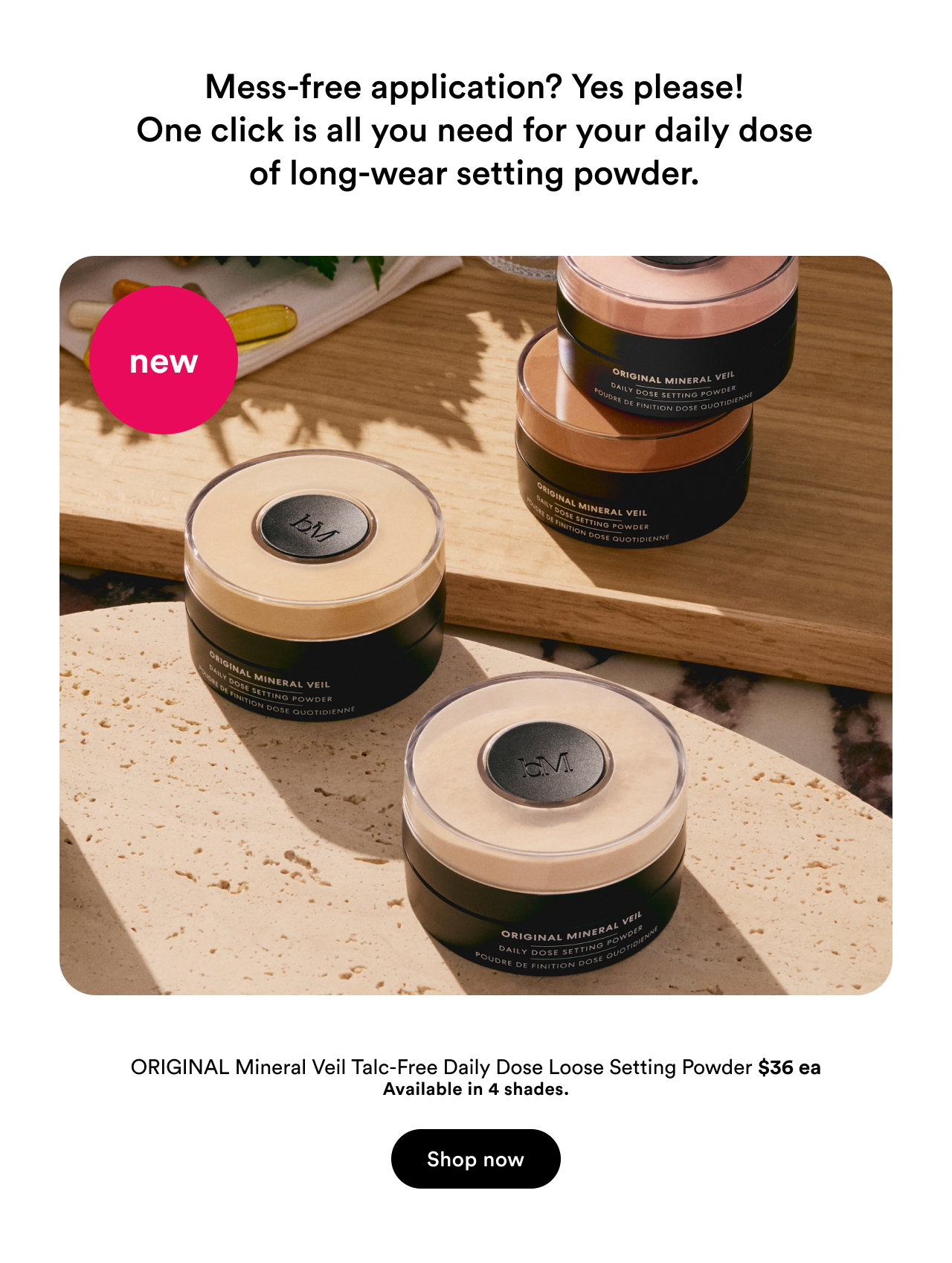 Mess-free application? Yes please! One click is all you need for your daily dose of long-wear setting powder.