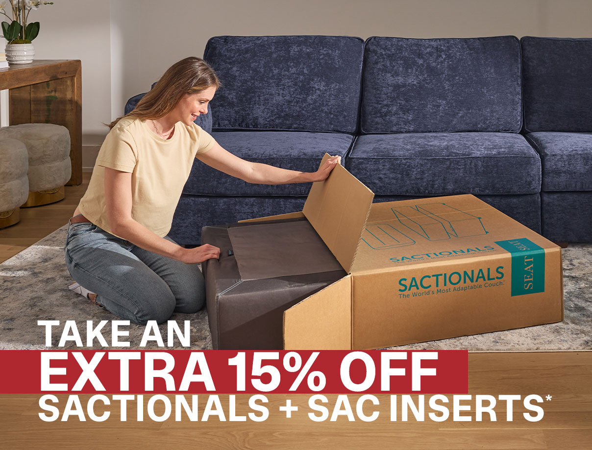TAKE AN EXTRA 15% OFF SACTIONALS AND SAC INSERTS*