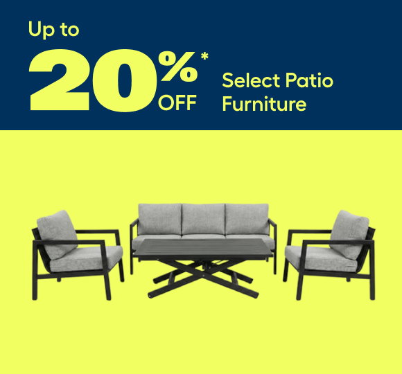  Up to 20% off select patio furniture