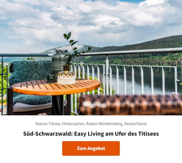Süd-Schwarzwald: Easy Living am Ufer des Titisees
