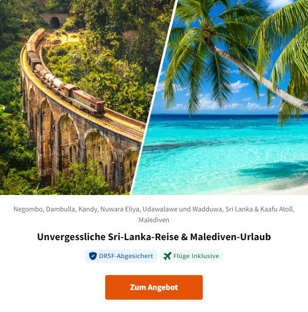 Unvergessliche Sri-Lanka-Reise & Malediven-Urlaub