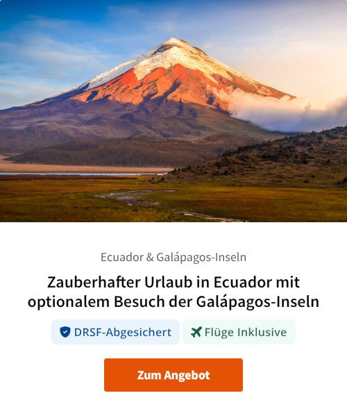Zauberhafter Urlaub in Ecuador mit optionalem Besuch der Galápagos-Inseln