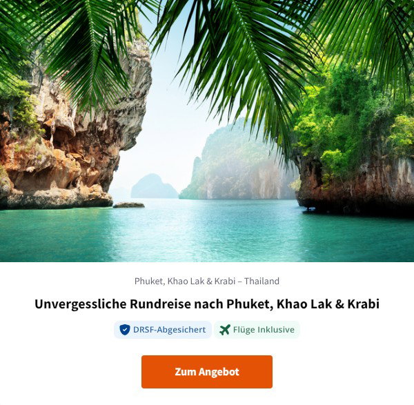Unvergessliche Rundreise nach Phuket, Khao Lak & Krabi