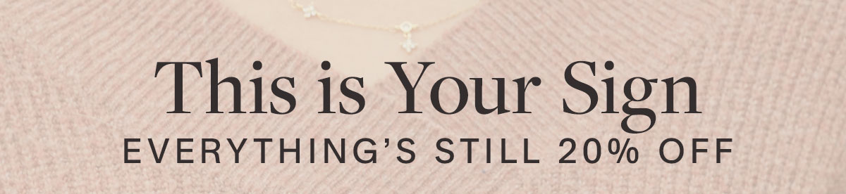 This is your Sign.