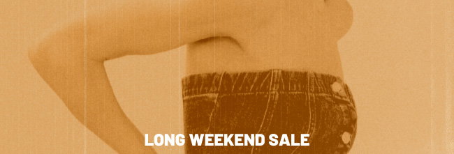 Long Weekend Sale