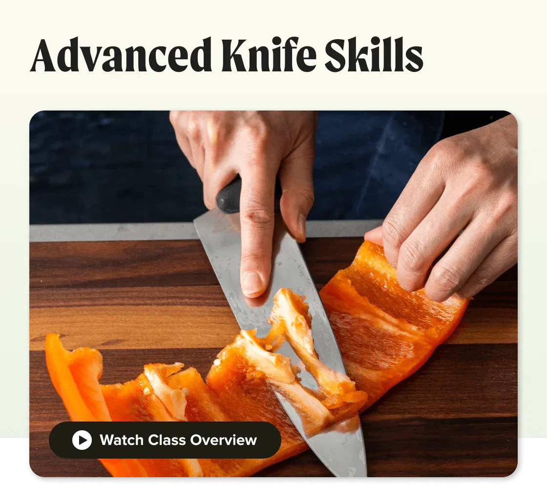 Advanced Knife Skills. Watch Class Overview.