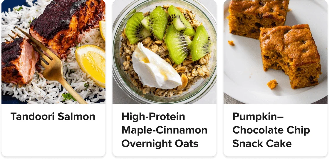 Tandoori Salmon; High-Protein Maple-Cinnamon Overnight Oats; Pumpkin-Chocolate Chip Snake Cake.