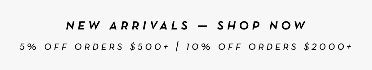 Shop New Arrivals - Up to 10% Off