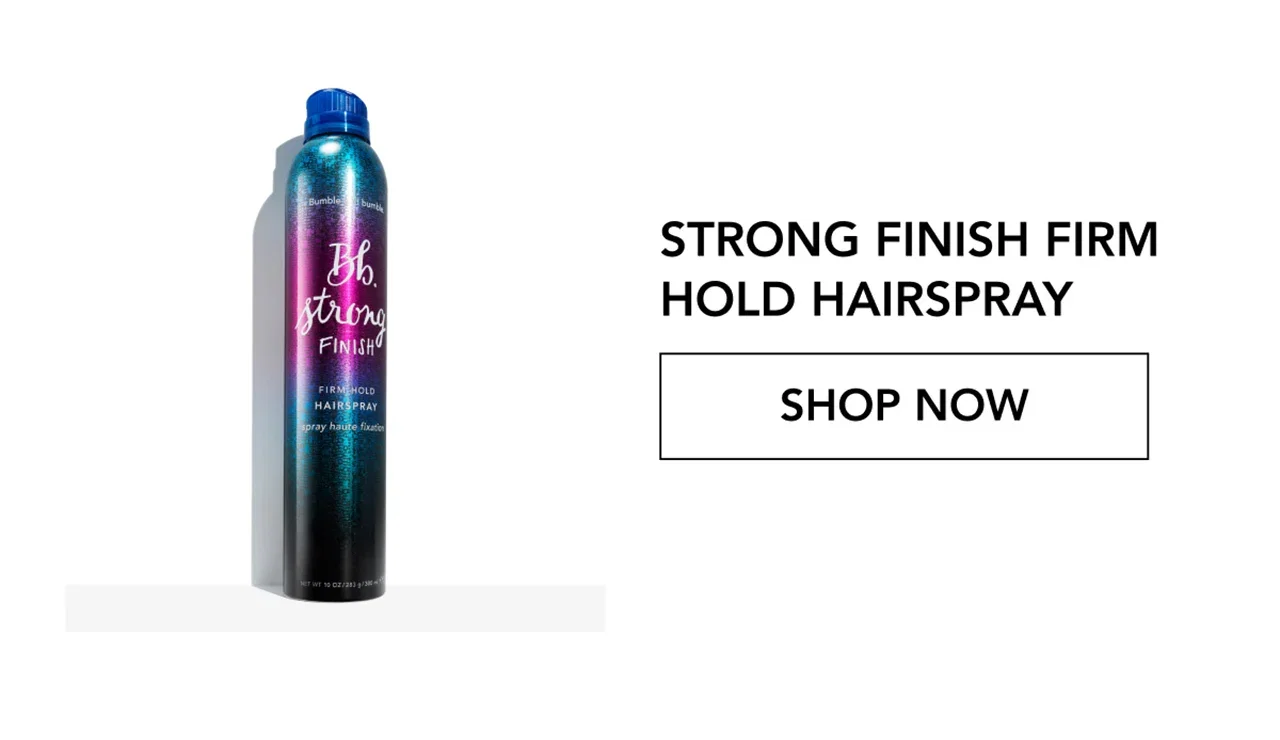 Strong Finish Firm Hold Hairspray | SHOP NOW Strong Finish Firm Hold Hairspray | SHOP NOW