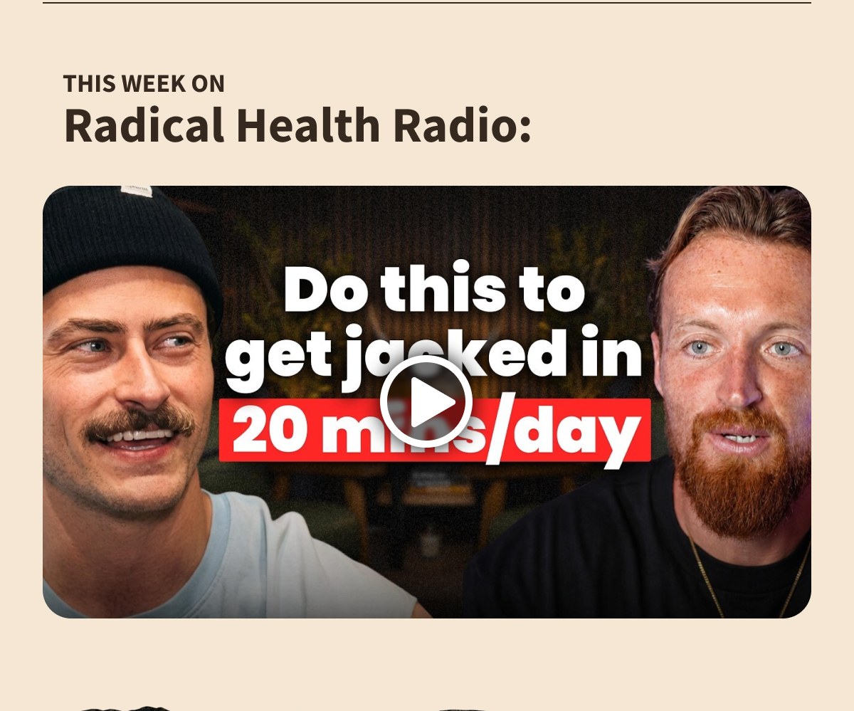 THIS WEEK ON Radical Health Radio:  Do this to get jacked in 20 mins/day