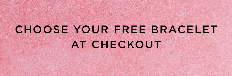Free bracelet with qualifying spend