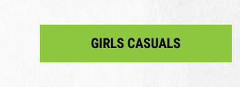GIRLS CASUALS