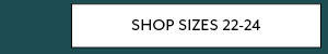 Shop Sizes 22-24