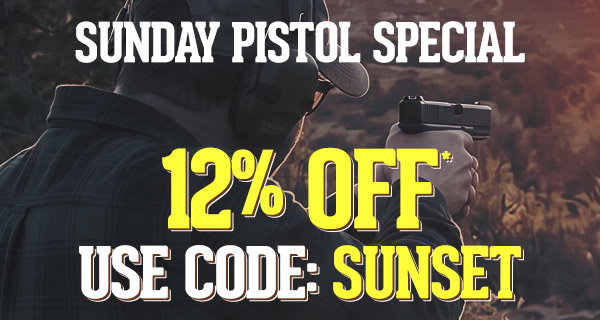 Sunday Pistol Special - 12% Off w Code SUNSET