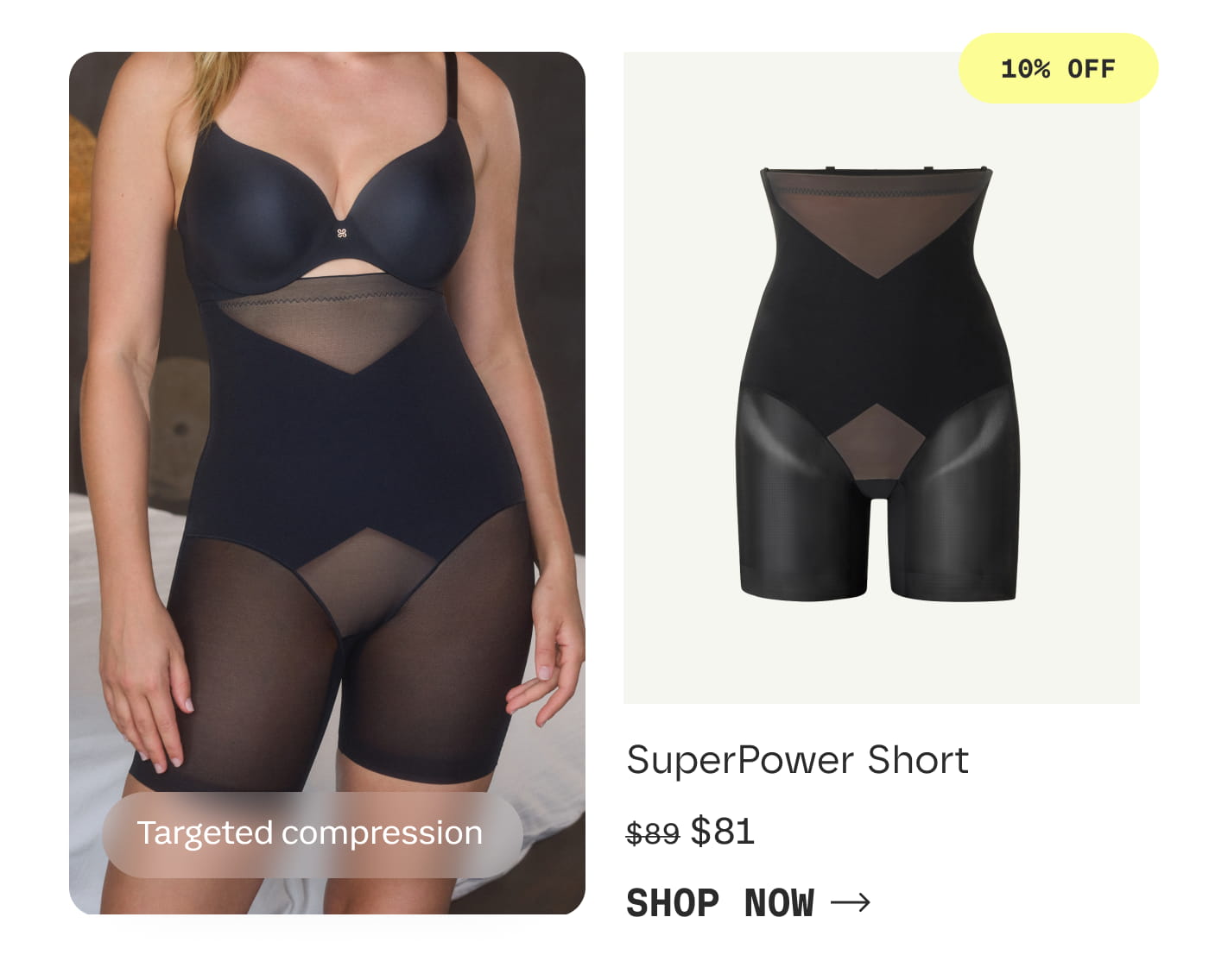 Targeted compression | 10% OFF | SuperPower Short | $81 | SHOP NOW