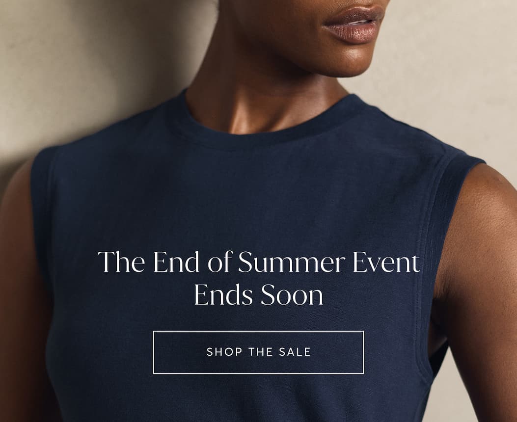The End of Summer Event Ends Soon | Shop The Sale